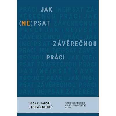 Jak (ne)psat závěrečnou práci
