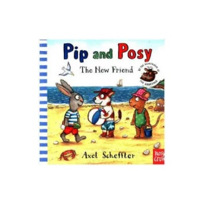 Pip and Posy: The New Friend