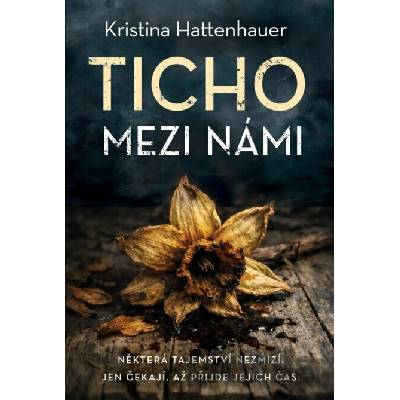 Ticho mezi námi Kristina Hattenhauer