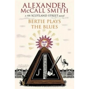 Bertie Plays The Blues | Alexander McCall Smith (2012)