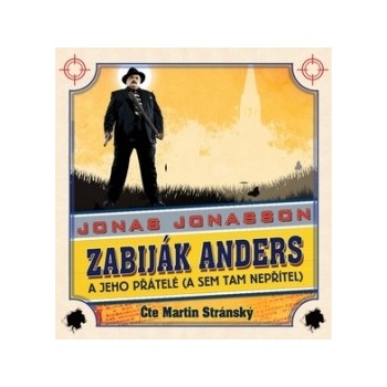 Zabiják Anders a jeho přátelé a sem tam nepřítel