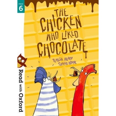 Read with Oxford: Stage 6: The Chicken Who Liked Chocolate Heapy TeresaPaperback
