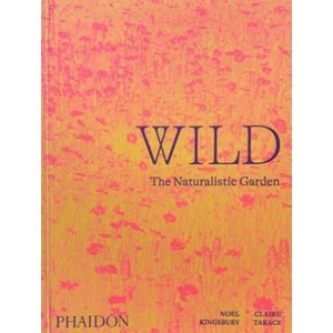 Wild, The Naturalistic Garden (ISBN: 9781838661052)