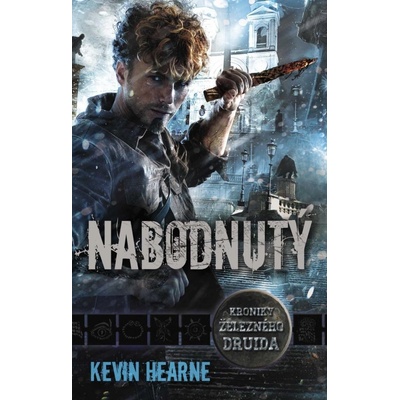 Nabodnutý - Kevin Hearne