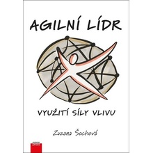 Agilní lídr - Využití síly vlivu - Zuzana Šochová