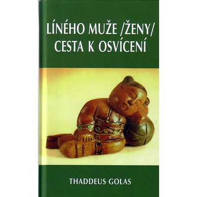 Líného muže /ženy/ cesta k osvícení - Thaddeus Golas
