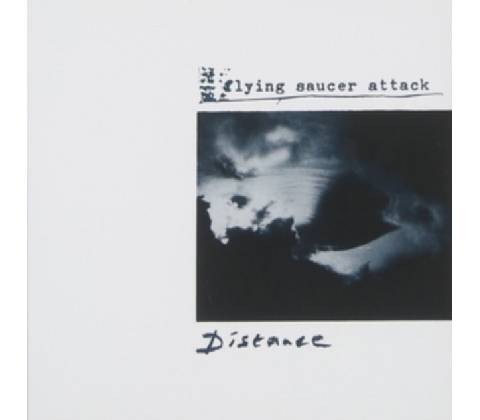 FLYING SAUCER ATTACK: DISTANCE LP