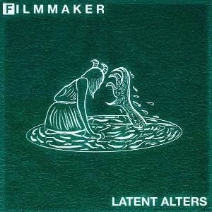 Filmmaker - Latent Alters (3 LP) (8721018016846)