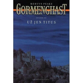 Gormenghast 2: Gormenghast - Mervyn Peake