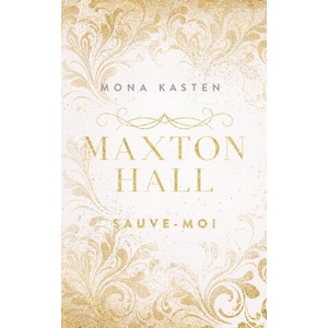 Maxton Hall - tome 1 - Sauve-moi | Mona Kasten (2024)