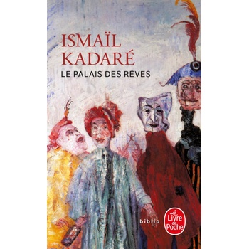 Le Palais des rêves | Ismail Kadaré
