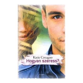 Hogyan szeress?
