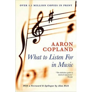 What to Listen For in Music | Aaron Copland, Leonard Slatkin (ISBN: 9780451226402)