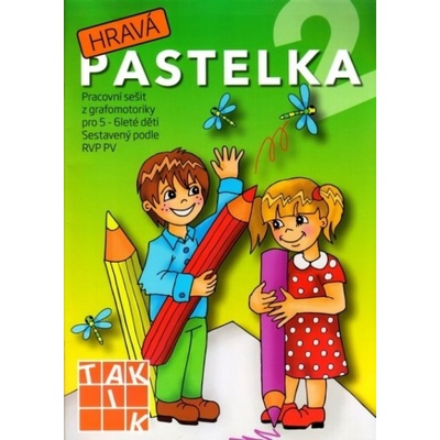 Hravá pastelka 2 Pracovní sešit z grafomotoriky pro 5 6 leté děti