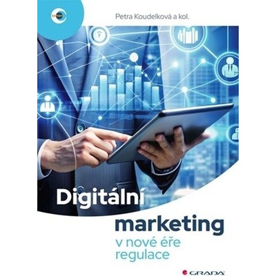 Digitální marketing v nové éře regulace - Petra Koudelková