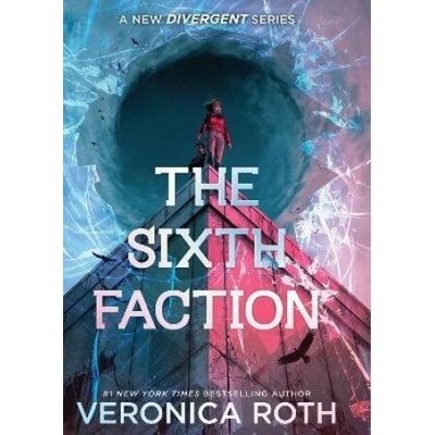 The Sixth Faction - Veronica Roth