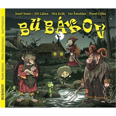 Bubákov - Radek Adamec; Milan Zimmermann; Ota Jirák; Jiří Lá