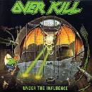 OVERKILL: UNDER THE INFLUENCE CD