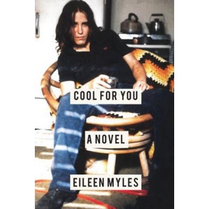 Cool For You | Eileen Myles (ISBN: 9781619029170)