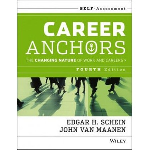 Career Anchors - The Changing Nature of Work and Careers Self Assessment, Fourth Edition | Edgar H Schein (ISBN: 9781118455760)