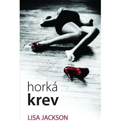 Horká krev - Lisa Jackson