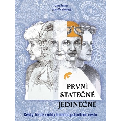 První - statečné - jedinečné - Jana Renner; Silvie Vondřejcová
