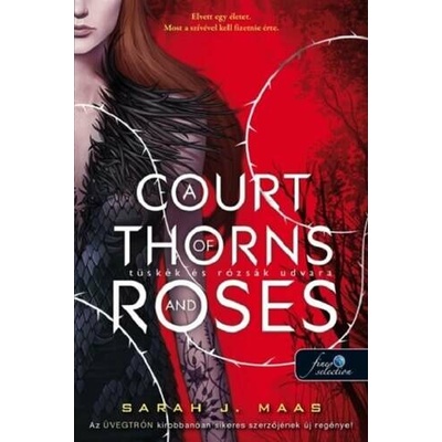 Tüskék és rózsák udvara 1 A Court of Thorns and Roses