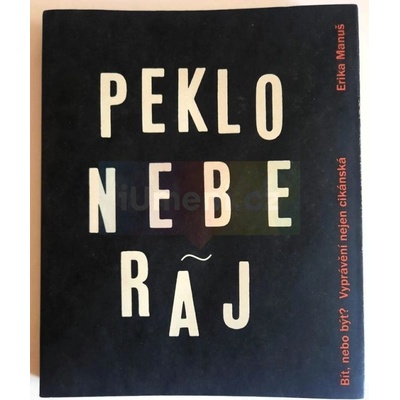 Pekloneberáj / Bít, nebo být? / Vyprávění nejen cikánská