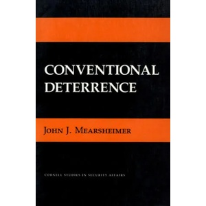Conventional Deterrence | John J. Mearsheimer (ISBN: 9780801493461)