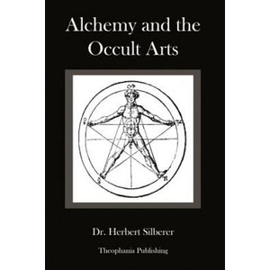Alchemy and the Occult Arts | Herbert Silberer, Dr Herbert Silberer, Dr Herbert Silberer (ISBN: 9781478154044)