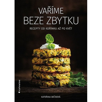 Vaříme beze zbytku - Kateřina Bičíková