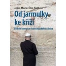 Od jarmulky ke kříži Élie Jean-Marie Setbon