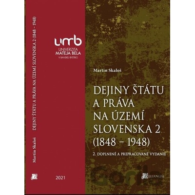 Dejiny štátu a práva na území Slovenska 2 1848 – 1948 2. doplnené a prepracované vydanie