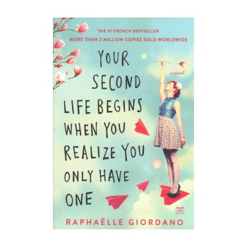 Your Second Life Begins When You Realize You Only Have One Giordano Raphaeelle Paperback
