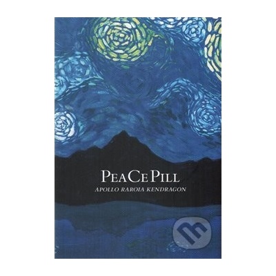 PeaCePill - Apollo R. Kendragon