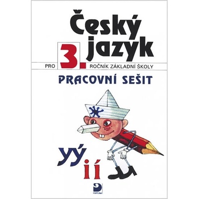 Český jazyk pro 3. ročník ZŠ Pracovní sešit Ludmila Konopková