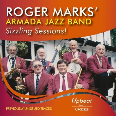 Sizzling sessions - Roger Marks' Armada Jazz Band CD