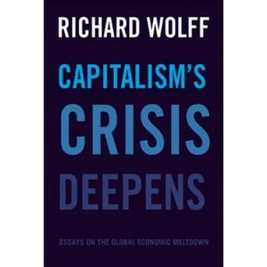 Capitalism's Crisis Deepens | Richard D. Wolff (ISBN: 9781608465958)