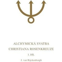 Alchymická svatba Christiana Rosenkreuze I.díl