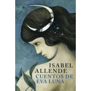 Cuentos de Eva Luna | ISABEL ALLENDE (ISBN: 9788401352904)
