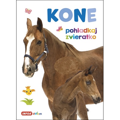 Pohladkaj zvieratko Kone