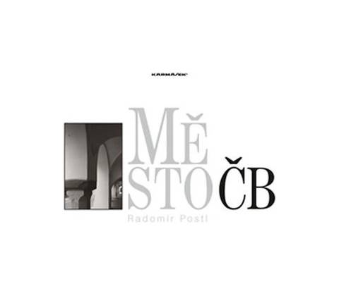 Město ČB - Radomír Postl