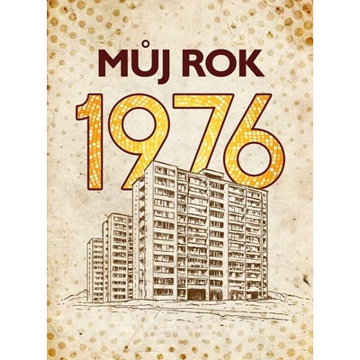 Můj rok 1976 - Alena Breuerová