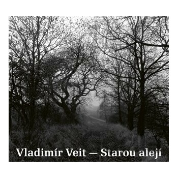 Veit Vladimír - Starou alejí CD
