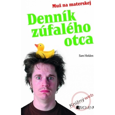Denník zúfalého otca - Muž na materskej - Holden Sam