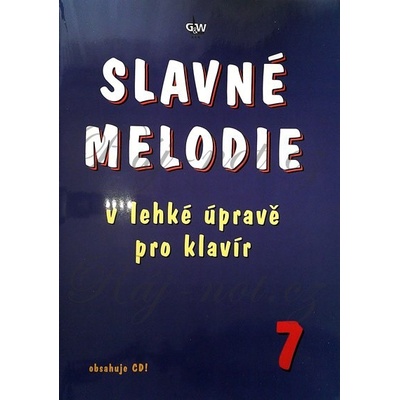 Slavné melodie 7 v lehké úpravě pro klavír + CD – Hledejceny.cz