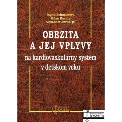 Obezita a jej vplyvy na kardiovaskulárny systém v detskom veku - Ingrid Schusterová