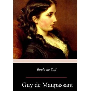 Boule de Suif | Guy De Maupassant (ISBN: 9781976319426)