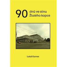 90 dnů ve stínu Žlutého kopce