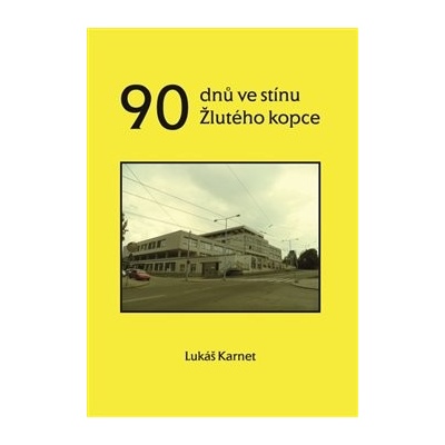 90 dnů ve stínu Žlutého kopce